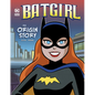 Batgirl: An Origin Story - Hardcover