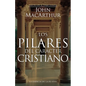 Los Pilares del Carácter Cristiano (the Pillars of Christian Character) - Paperback