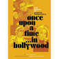 The Making of Quentin Tarantino's Once Upon a Time in Hollywood - Hardcover