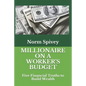 Millionaire on a Worker's Budget: Five Financial Truths to Build Wealth - Paperback