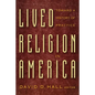 Lived Religion in America: Toward a History of Practice - Paperback