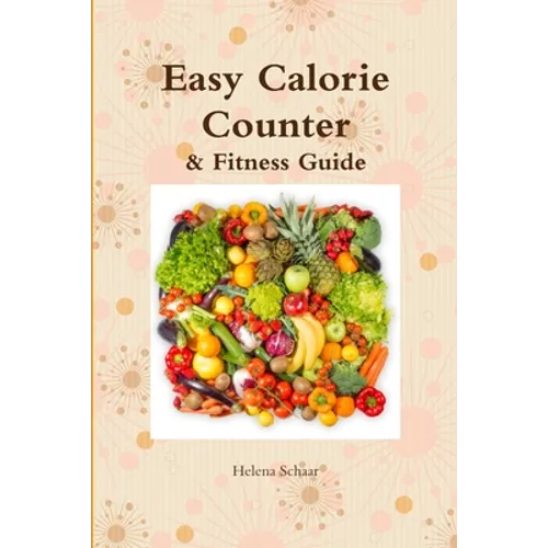 Easy Calorie Counter & Fitness Guide - Paperback
