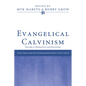 Evangelical Calvinism: Volume 2: Dogmatics and Devotion - Paperback