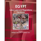 Egypt Labor Laws and Regulations Handbook Volume 1 Strategic Information and Basic Laws - Paperback