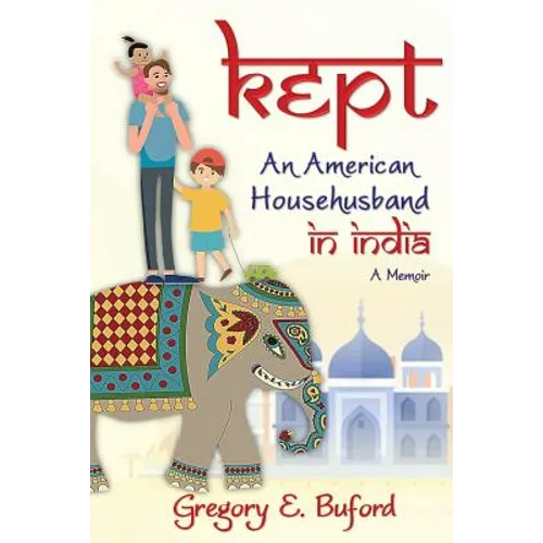 Kept: An American Househusband in India - Paperback