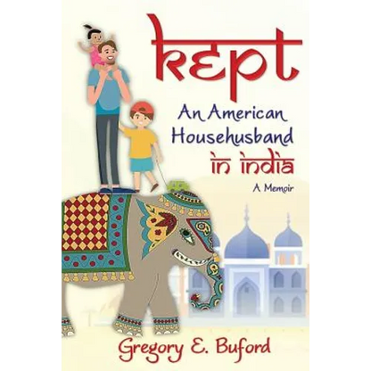Kept: An American Househusband in India - Paperback
