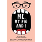 Me, My Pig, and I: My Life Battling My Inner Food Demon - Paperback
