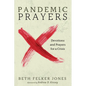Pandemic Prayers: Devotions and Prayers for a Crisis - Hardcover