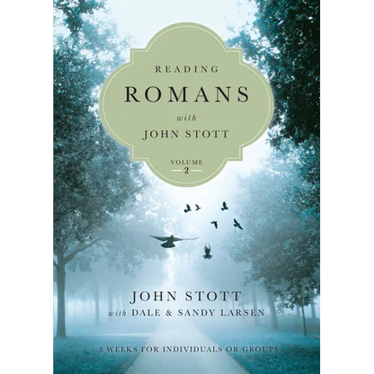 Reading Romans with John Stott: 8 Weeks for Individuals or Groups Volume 2 - Paperback