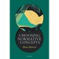 Choosing Normative Concepts - Paperback