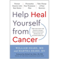 Help Heal Yourself from Cancer: Partner Smarter with Your Doctor, Personalize Your Treatment Plan, and Take Charge of Your Recovery - Hardcover
