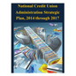 National Credit Union Administration Strategic Plan, 2014 through 2017 - Paperback