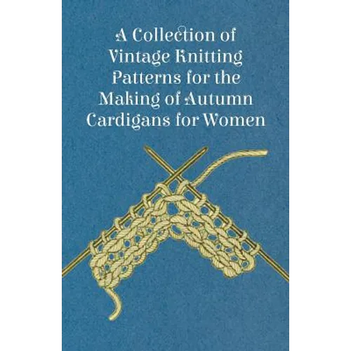 A Collection of Vintage Knitting Patterns for the Making of Autumn Cardigans for Women - Paperback