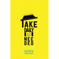 Take Daily as Needed: A Novel in Stories - Paperback