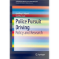 Police Pursuit Driving: Policy and Research - Paperback