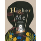 Higher Me - Hardcover