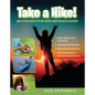Take a Hike!: And Other Ways to De-Stress and Relax in Nature - Paperback