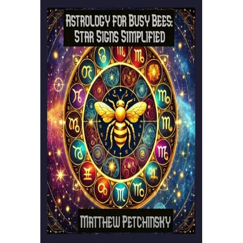 Astrology for Busy Bees: Star Signs Simplified - Paperback