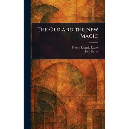 The Old and the New Magic - Hardcover