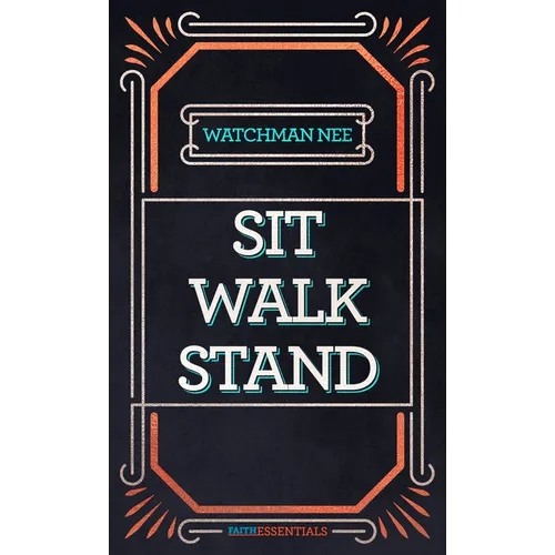 Sit, Walk, Stand: The Process of Christian Maturity - Paperback
