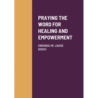 Praying the Word for Healing and Empowerment - Paperback