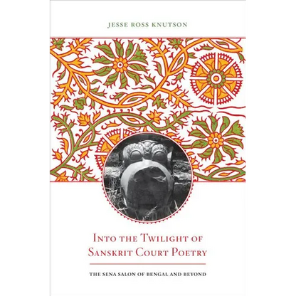 Into the Twilight of Sanskrit Court Poetry - Hardcover