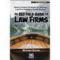 The SEO Field Guide for Law Firms: Ethical, Practical Strategies for Growing Law Firm Visibility in Search Engines - Paperback
