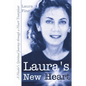Laura's New Heart: A Healer's Spiritual Journey Through a Heart Transplant - Paperback