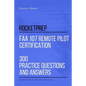 RocketPrep FAA 107 Remote Pilot Certification 300 Practice Questions and Answers: Dominate Your Certification Exam - Paperback