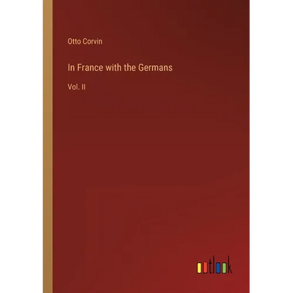 In France with the Germans: Vol. II - Paperback