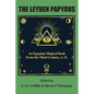 The Leyden Papyrus: An Egyptian Magical Book From the Third Century, A.D. - Paperback