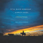 It'll Rain Someday... Always Does: A Historical Narrative - Hardcover