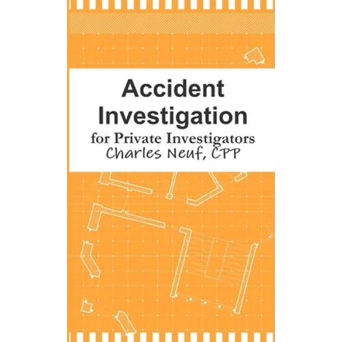 Accident Investigation for Private Investigators - Paperback