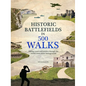 Historic Battlefields in 500 Walks - Hardcover