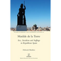 Matilde de la Torre: Sex, Socialism and Suffrage in Republican Spain - Hardcover
