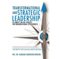 Transformational and Strategic Leadership: Its Impact on the Capacity for Organizational Effectiveness - Paperback