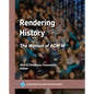Rendering History: The Women of Acm-W - Hardcover