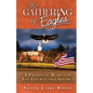 The Gathering of Eagles: A Prophetic Word to America and the Church - Paperback