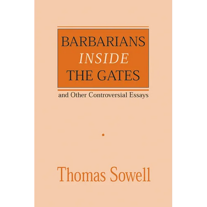 Barbarians Inside the Gates and Other Controversial Essays - Paperback