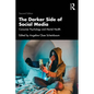 The Darker Side of Social Media: Consumer Psychology and Mental Health - Paperback