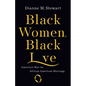 Black Women, Black Love: America's War on African American Marriage - Hardcover