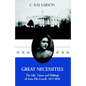 Great Necessities: The Life . . . . - Paperback
