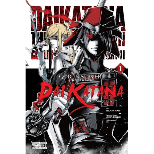 Goblin Slayer Side Story II: Dai Katana, Vol. 1 (Manga): The Singing Death - Paperback