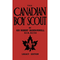 The Canadian Boy Scout (Legacy Edition): The First 1911 Handbook For Scouts In Canada - Hardcover