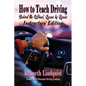 How to Teach Driving: Behind the Wheel, Lesson by Lesson: Instructors' Edition - Hardcover