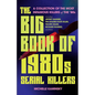 The Big Book of 1980s Serial Killers: A Collection of the Most Infamous Killers of the '80s, Including Jeffrey Dahmer, the Golden State Killer, the Bt - Paperback