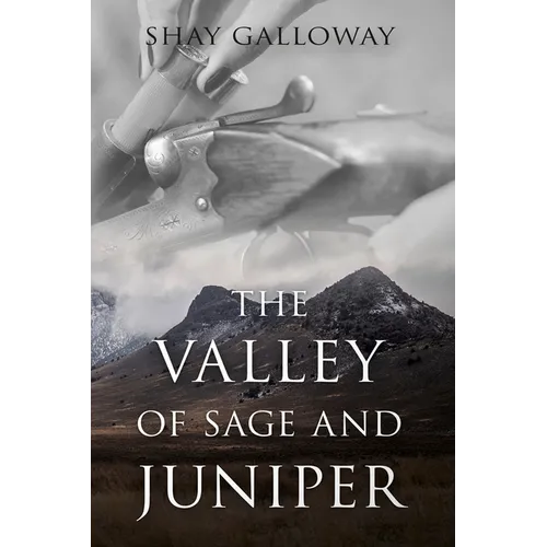 The Valley of Sage and Juniper - Paperback