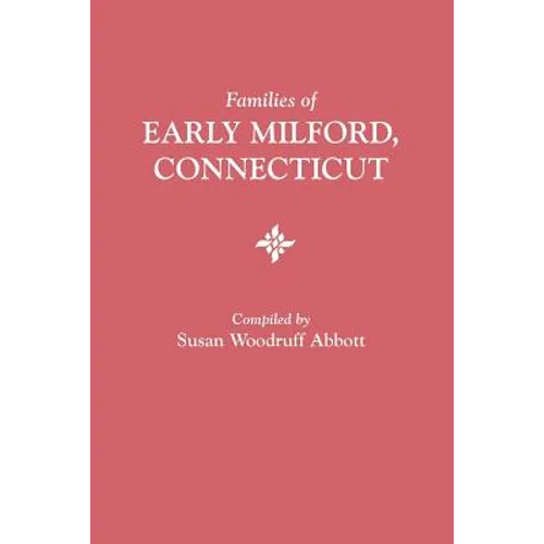 Families of Early Milford, Connecticut - Paperback