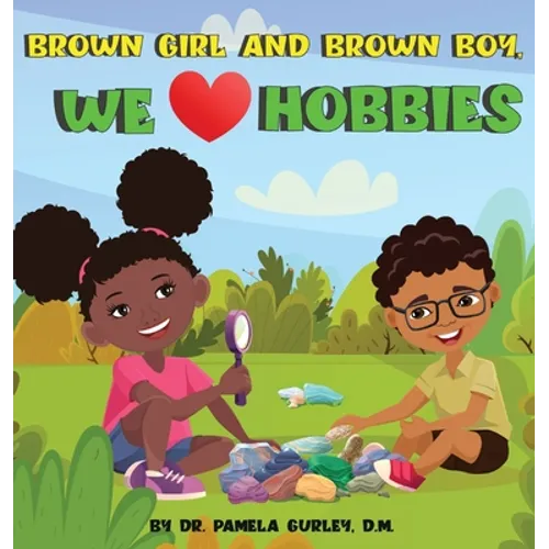 Brown Girl and Brown Boy, We Love Hobbies - Hardcover