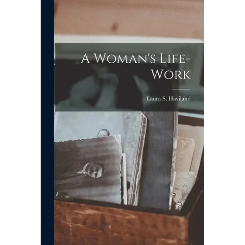 A Woman's Life-work - Paperback